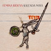 Femina Ridens - Kalenda Maya (CD)