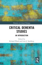 Dementia in Critical Dialogue- Critical Dementia Studies