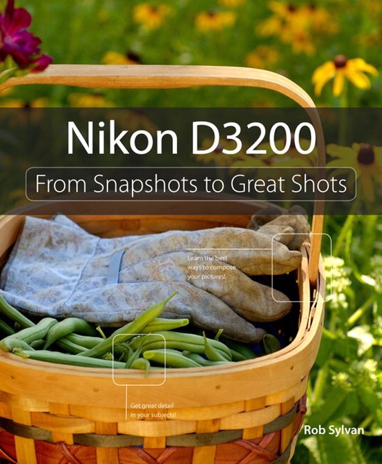 Nikon D3200 From Snapshots To Great Shot - cover