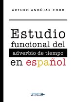UNIVERSO DE LETRAS - Estudio funcional del adverbio de tiempo en español