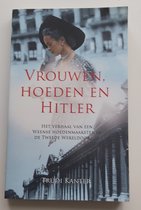Vrouwen, hoeden en Hitler: het verhaal van een Weense hoedenmaakster in de Tweede Wereldoorlog