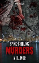 Spine-Chilling Murders 6 - Spine-Chilling Murders in Illinois