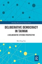Routledge Research on Taiwan Series- Deliberative Democracy in Taiwan