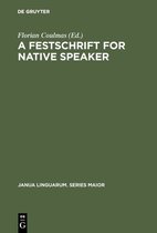 Janua Linguarum. Series Maior97-A Festschrift for Native Speaker