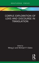 Routledge Studies in Empirical Translation and Multilingual Communication- Corpus Exploration of Lexis and Discourse in Translation