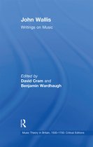 Music Theory in Britain, 1500–1700: Critical Editions- John Wallis: Writings on Music
