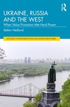 Routledge Contemporary Russia and Eastern Europe Series- Ukraine, Russia and the West