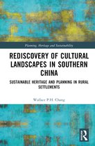 Planning, Heritage and Sustainability- Rediscovery of Cultural Landscapes in Southern China