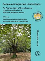 Historical Archaeologies Series- People and Agrarian Landscapes: An Archaeology of Postclassical Local Societies in the Western Mediterranean