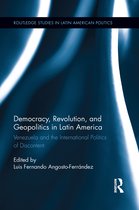 Democracy, Revolution, and Geopolitics in Latin America