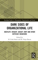Routledge Studies in Management, Organizations and Society- Dark Sides of Organizational Life