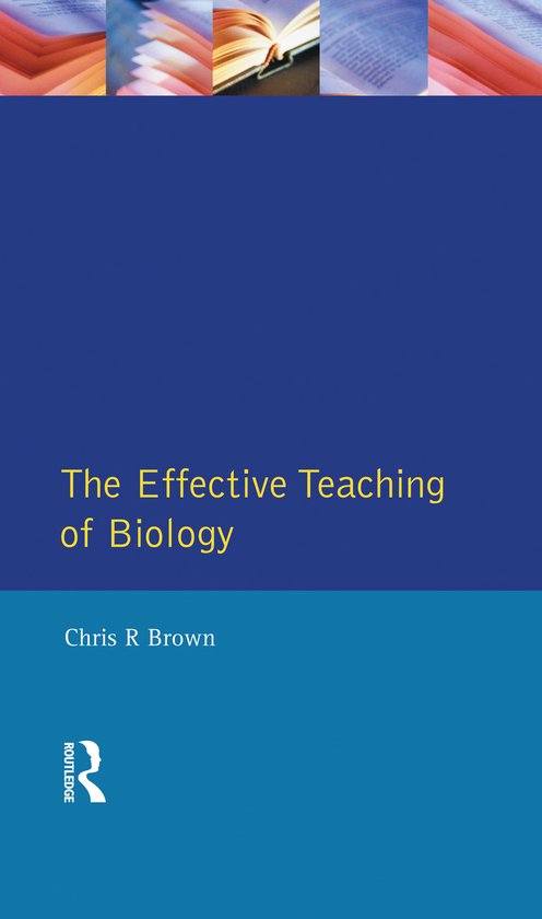 The Effective Teaching of Biology - cover