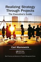 Best Practices in Portfolio, Program, and Project Management- Realizing Strategy through Projects: The Executive's Guide