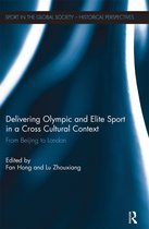 Sport in the Global Society - Historical Perspectives- Delivering Olympic and Elite Sport in a Cross Cultural Context