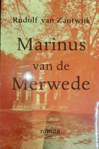 Marinus Van De Merwede En Het Andere Verleden Van De Lage Landen