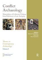 Themes in Contemporary Archaeology- Conflict Archaeology