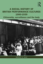 A Social History of British Performance Cultures 1900-1939