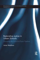 Routledge Research in Educational Leadership- Restorative Justice in Urban Schools