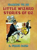 Classics To Go - Little Wizard Stories of Oz