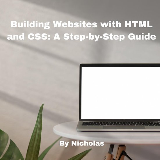 Building Websites with HTML and CSS: A Step-by-Step Guide (ebook ...