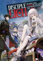 Disciple of the Lich: Or How I Was Cursed by the Gods and Dropped Into the Abyss! (Light Novel)- Disciple of the Lich: Or How I Was Cursed by the Gods and Dropped Into the Abyss! (Light Novel) Vol. 1