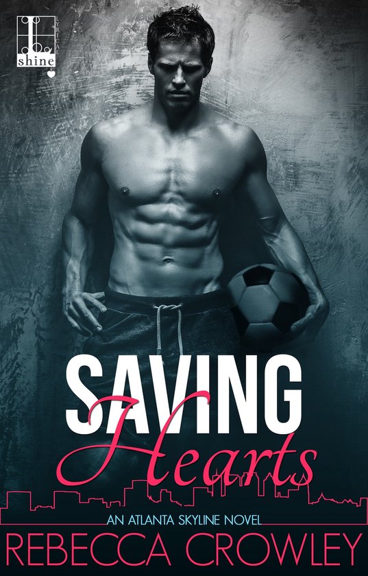 An Atlanta Skyline Novel- Saving Hearts - cover