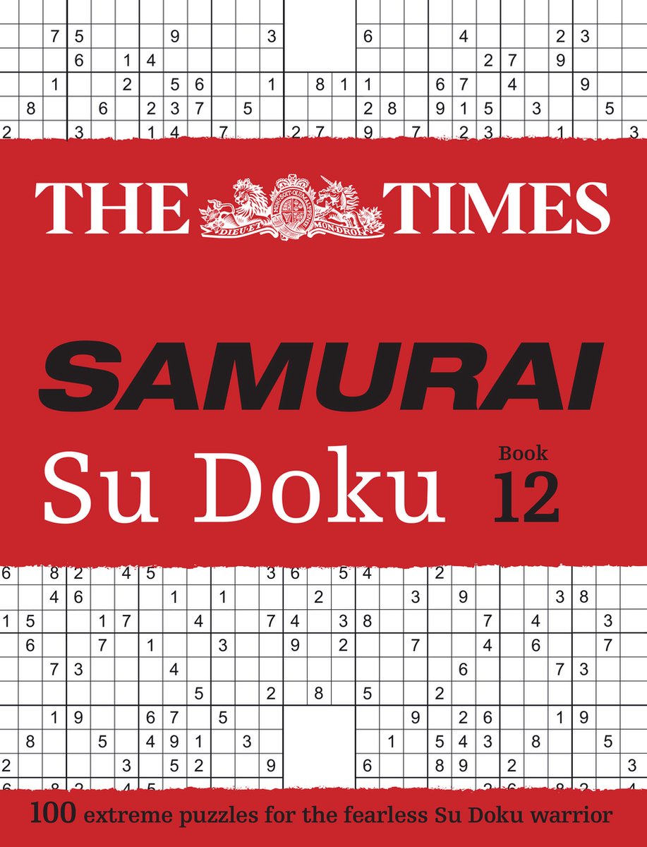 The Times Samurai Su Doku 12: 100 extreme puzzles for the fearless Su Doku warrior (The Times Su Doku
