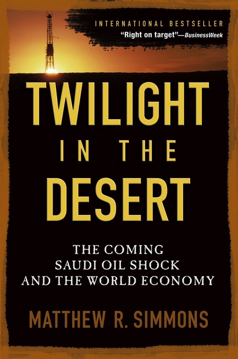 Twilight In The Desert - Matthew R. Simmons