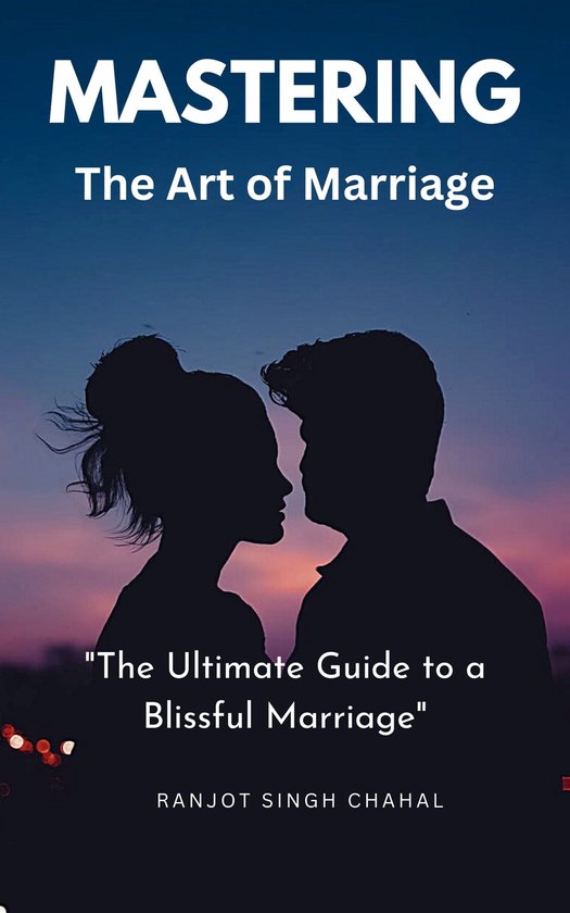 Mastering the Art of Marriage (ebook), Ranjot Singh Chahal(04)