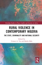 Routledge Studies in Peace, Conflict and Security in Africa- Rural Violence in Contemporary Nigeria
