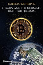 Bitcoin and the ultimate fight for freedom