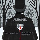 Enrico Pieranunzi Trio - Monsieur Claude (A Travel With Claude Debussy) (CD)