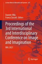 Lecture Notes in Networks and Systems 631 - Proceedings of the 3rd International and Interdisciplinary Conference on Image and Imagination