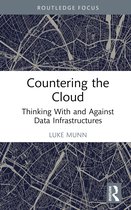 Routledge Focus on IT & Society- Countering the Cloud