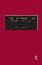 Research in Migration and Ethnic Relations Series- Immigrant Women and Feminism in Italy