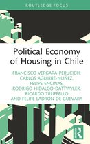 Routledge Studies in Urbanism and the City- Political Economy of Housing in Chile