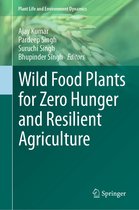 Plant Life and Environment Dynamics- Wild Food Plants for Zero Hunger and Resilient Agriculture