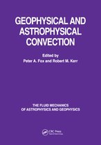 The Fluid Mechanics of Astrophysics and Geophysics- Geophysical & Astrophysical Convection
