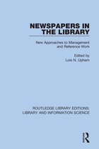 Routledge Library Editions: Library and Information Science- Newspapers in the Library