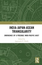 Routledge Studies on Think Asia- India-Japan-ASEAN Triangularity