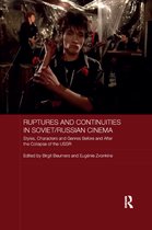 Routledge Contemporary Russia and Eastern Europe Series- Ruptures and Continuities in Soviet/Russian Cinema