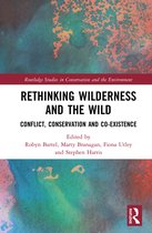 Routledge Studies in Conservation and the Environment- Rethinking Wilderness and the Wild