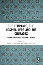 The Military Religious Orders-The Templars, the Hospitallers and the Crusades