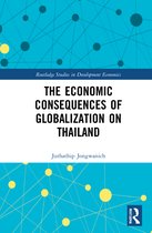 Routledge Studies in Development Economics-The Economic Consequences of Globalization on Thailand