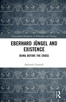 Transcending Boundaries in Philosophy and Theology- Eberhard Jüngel and Existence