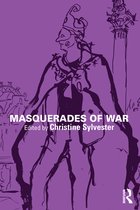 War, Politics and Experience- Masquerades of War