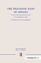The Pragmatic Basis of Aphasia