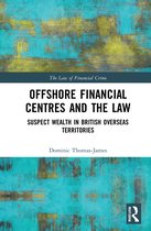 The Law of Financial Crime- Offshore Financial Centres and the Law