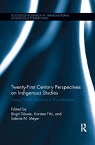 Routledge Research in Transnational Indigenous Perspectives- Twenty-First Century Perspectives on Indigenous Studies