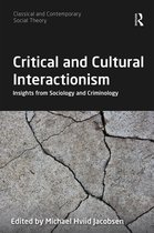 Classical and Contemporary Social Theory- Critical and Cultural Interactionism